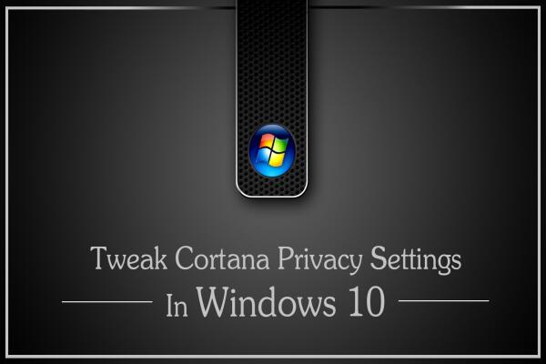 Cách Chỉnh Quyền Riêng Tư Cortana Trong Windows 10