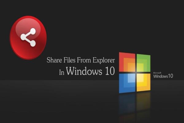 Cách Chia Sẻ File Từ File Explorer Trong Windows 10
