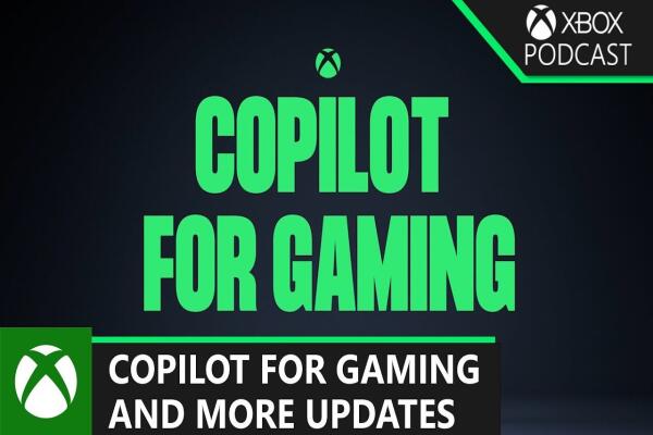 Trợ lý AI Gaming Copilot của Microsoft sắp có mặt trên PC Windows và ứng dụng di động Xbox