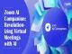 Zoom AI Companion & live translation: hội thoại toàn cầu không còn là khó khăn?