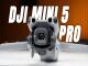 Phân tích tuổi thọ pin của Mini 5 Pro: 36 phút tiêu chuẩn liệu có đủ cho một buổi quay toàn cảnh?