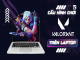 Cấu hình chơi Valorant trên laptop? Top 5 laptop chơi Valorant ngon nhất hiện nay
